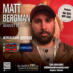 Comedian Matt Bergman Live in Naples, Florida!