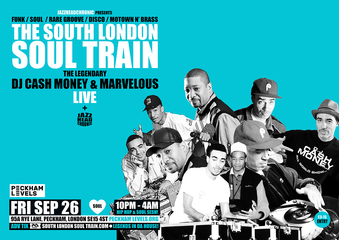 The South London Soul Train with DJ Cash Money & Marvelous (Live)