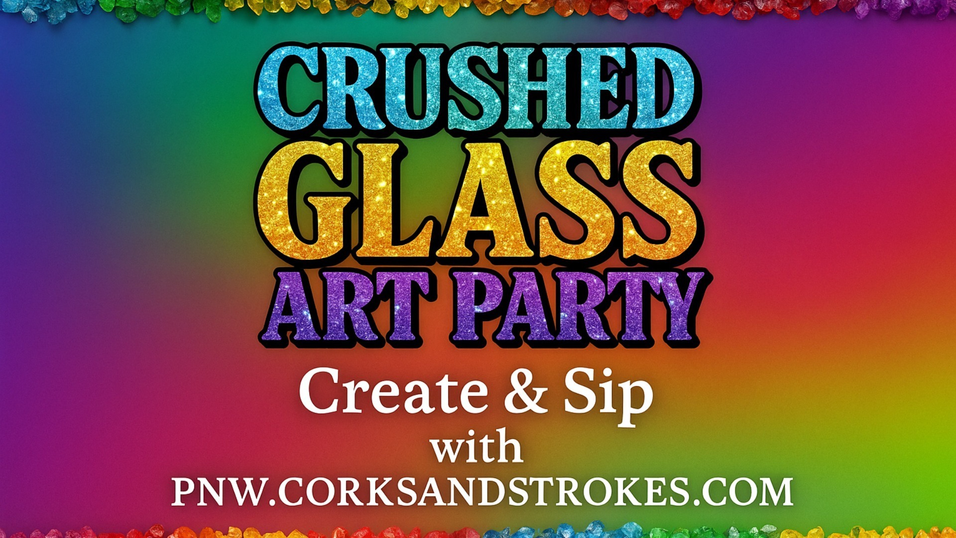 Crushed Glass Art Party @ Wine Me Up!