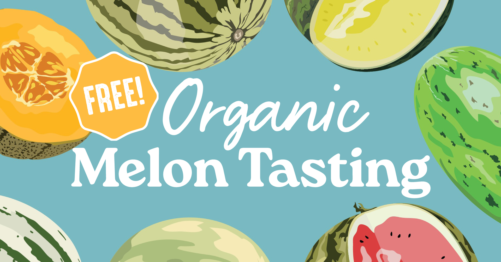 Free! Organic Melon Tasting at Skagit Valley Food Co-op