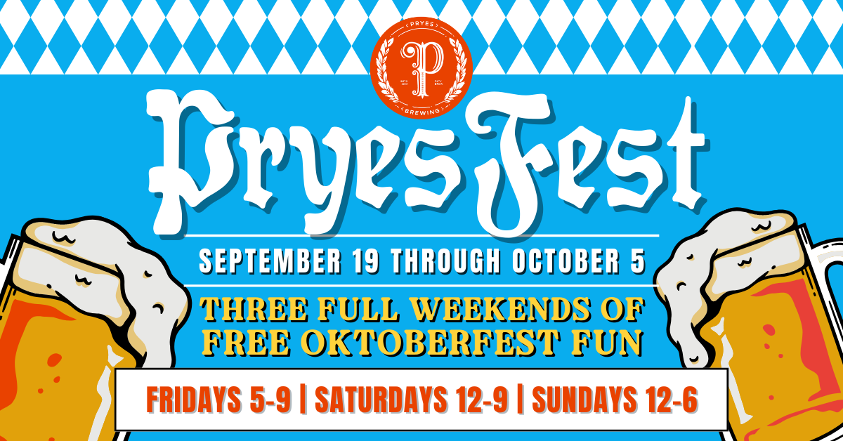 PryesFest 2025: Three Weekends of Oktoberfest Fun at Pryes Brewing!