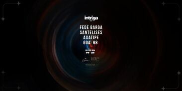 Intriga vol 29: Fede Barga, Santelises and friends
