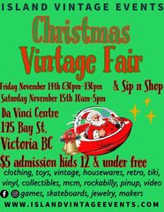 Christmas Vintage Fair Sip & Shop Friday Night Nov 14th 630pm-930pm and Saturday 15th 10-5