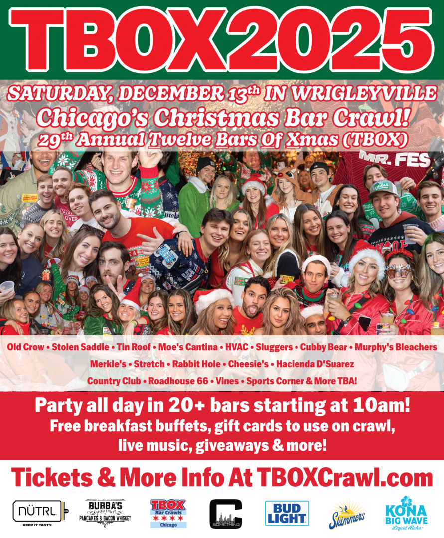 TBOX 2025 - Wrigleyville Christmas Bar Crawl - 29th Annual Original Twelve Bars of Xmas in Chicago