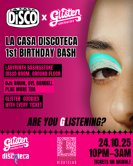 La Casa Disco X Glisten Cosmetics - La Casa Discoteca 1st Birthday Bash