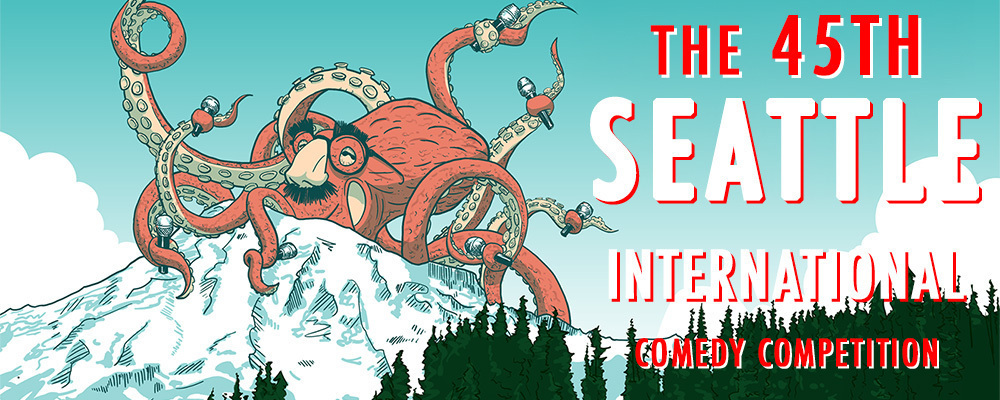 45th Seattle International Comedy Competition - 45th Seattle International Comedy Competition