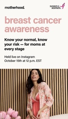 Breast Cancer Awareness: Know your normal, know your risk — for moms at every stage