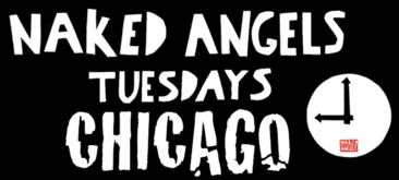 Naked Angels Tuesdays@9 Chicago