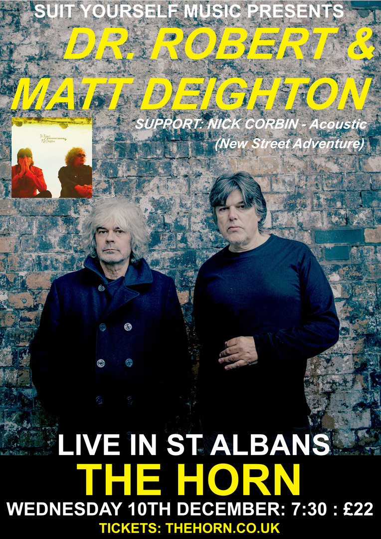 Dr. Robert and Matt Deighton (plus support from Nick Corbain)