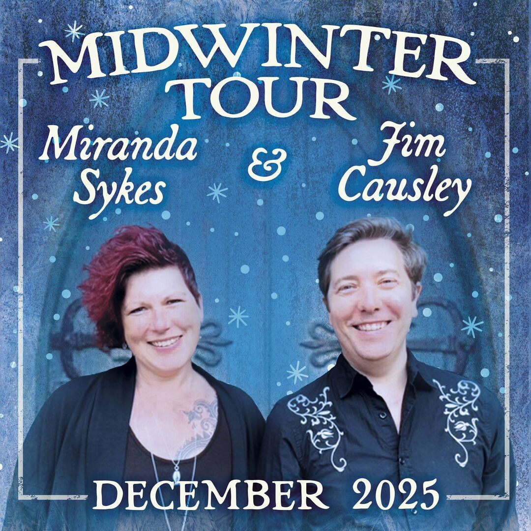 Miranda Sykes & Jim Causley Midwinter Tour