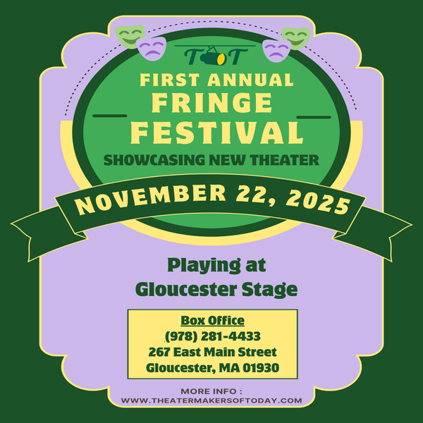 Theatermakers Of Today: Annual Fringe Festival