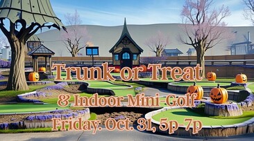 Trunk or Treat & Indoor Minigolf