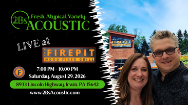 2Bs Acoustic hosted by The Firepit Wood Fired Grill