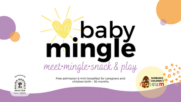 Baby Mingle at the Fairbanks Children's Museum