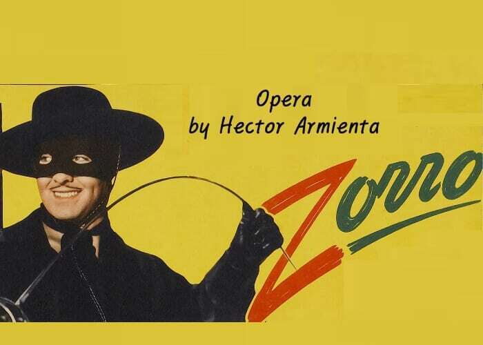 Opera in Williamsburg: Zorro! by Hector Armienta (East Coast premiere)