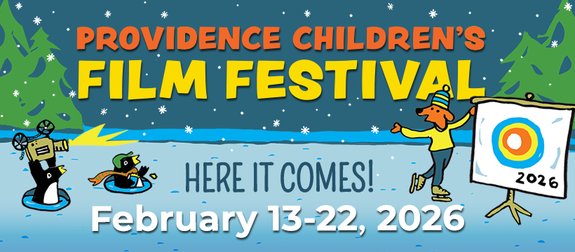 17th Annual Providence Children's Film Festival, February 13-22, 2026