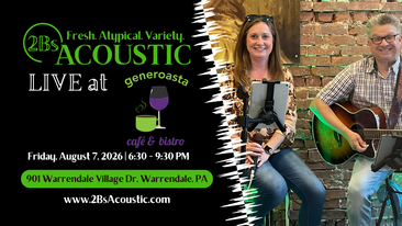 2Bs Acoustic hosted by Generoasta Cafe & Bistro