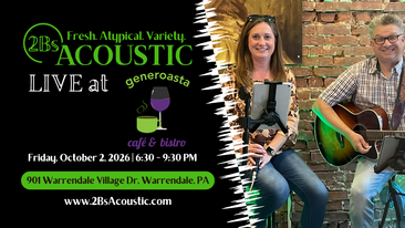 2Bs Acoustic hosted by Generoasta Cafe & Bistro