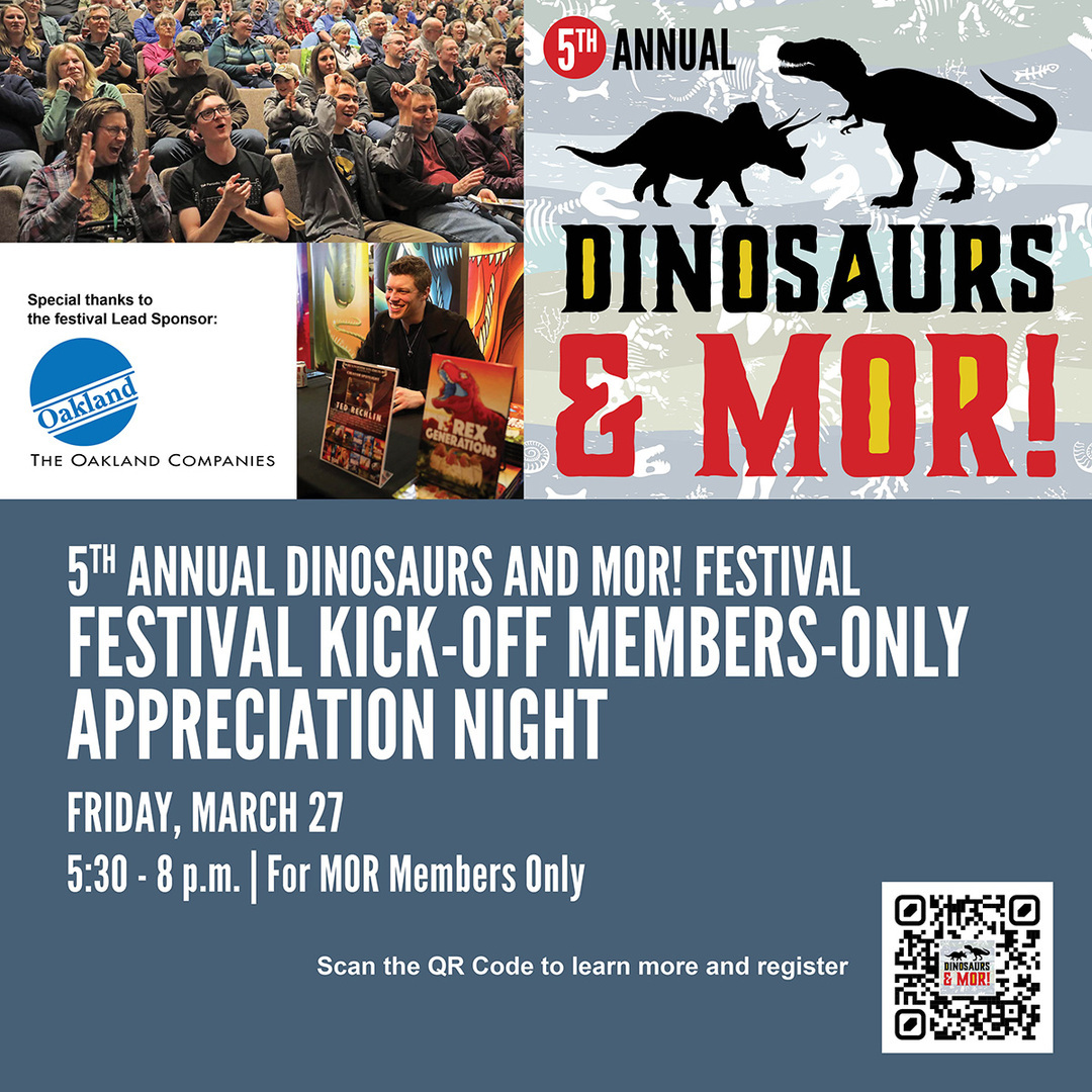 5th Annual Dinosaurs and MOR! Festival Kick-off Members-Only Appreciation Night