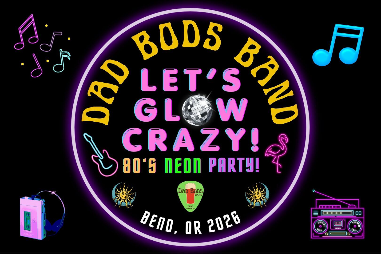 LET’S GLOW CRAZY!  Dad Bods 80's Cover Band Neon Party!