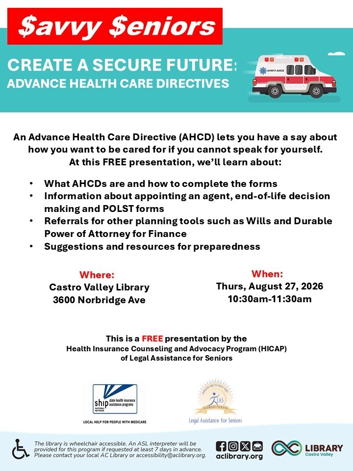 CREATE A SECURE FUTURE: ADVANCE HEALTH CARE DIRECTIVES at Castro Valley Library