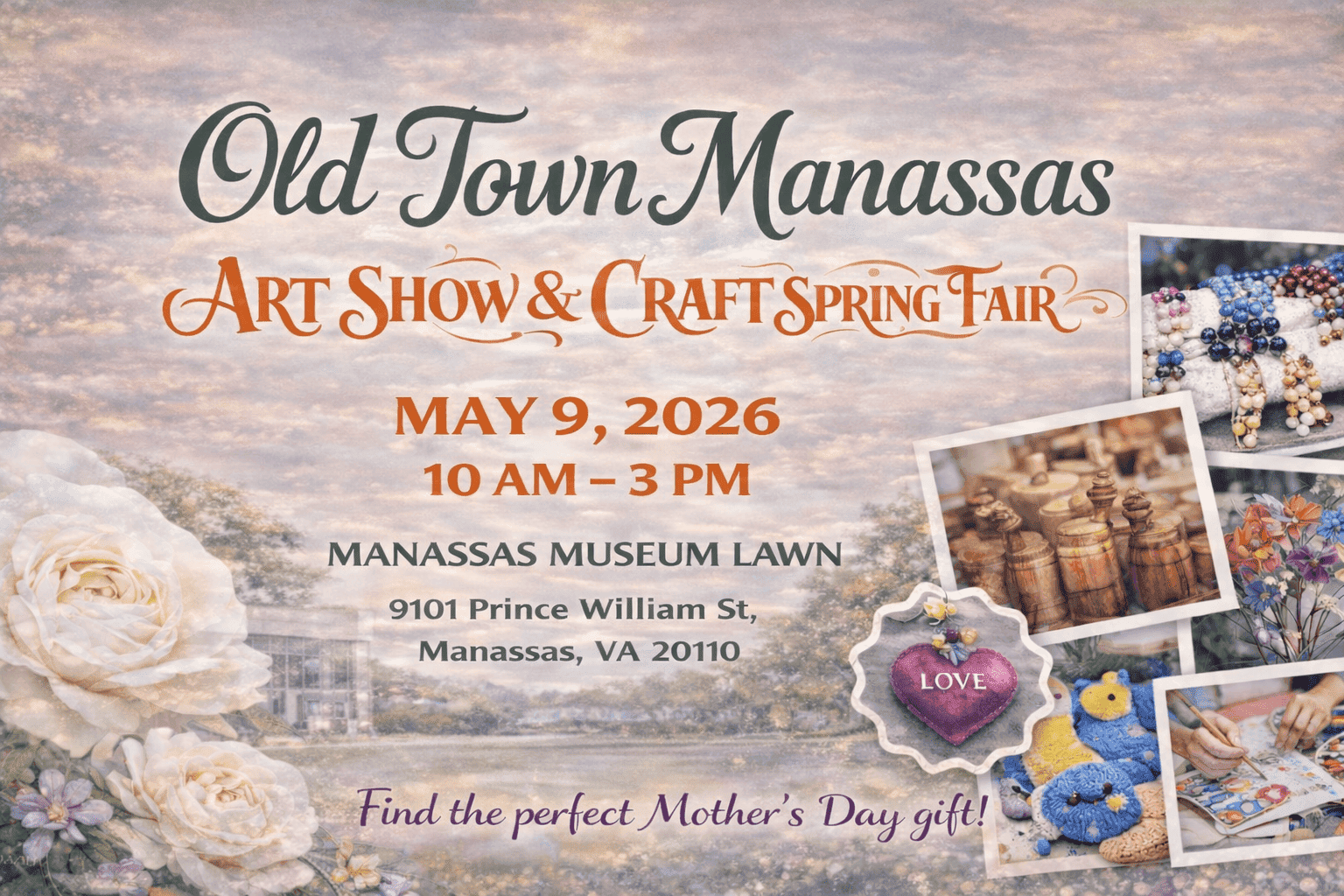 Old Town Manassas Art Show & Spring Craft Fair ~ Mother's Day Celebration @ Manassas Museum