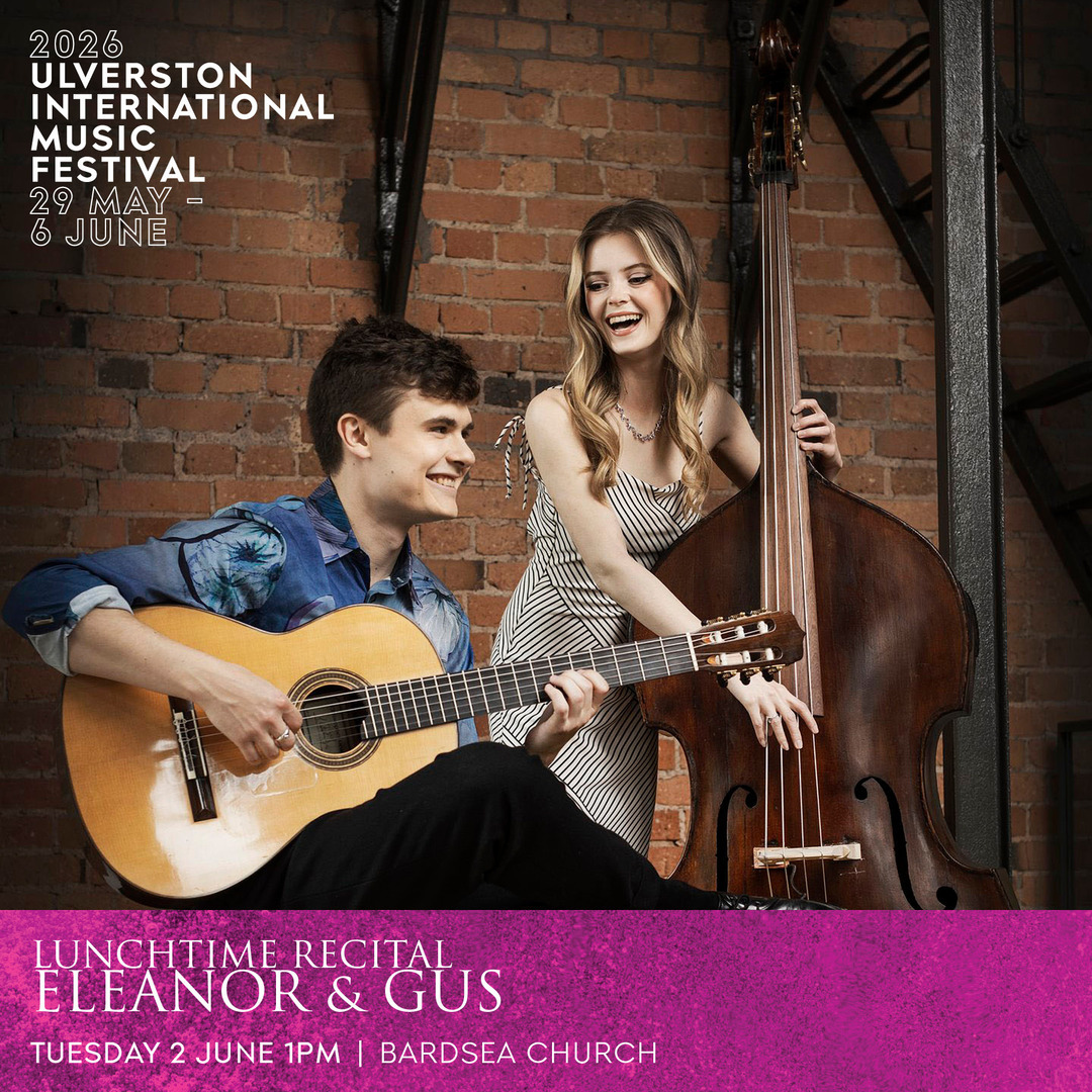 2026 Ulverston International Music Festival: Eleanor & Gus - Seasons Change Yet We Remain