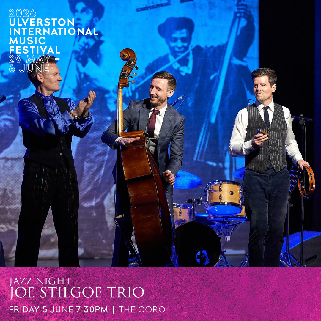 2026 Ulverston International Music Festival: Jazz Night - Joe Stilgoe Trio
