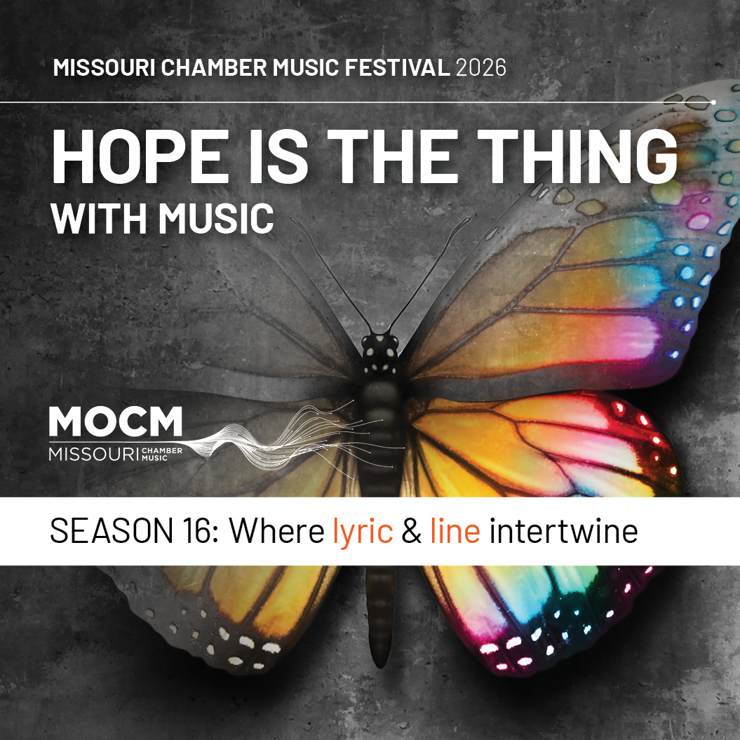 The Missouri Chamber Music Festival presents Season 16, Hope is the Thing with Music
