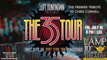Superunknown: The Premier Tribute to Chris Cornell presents "The 35 Tour"