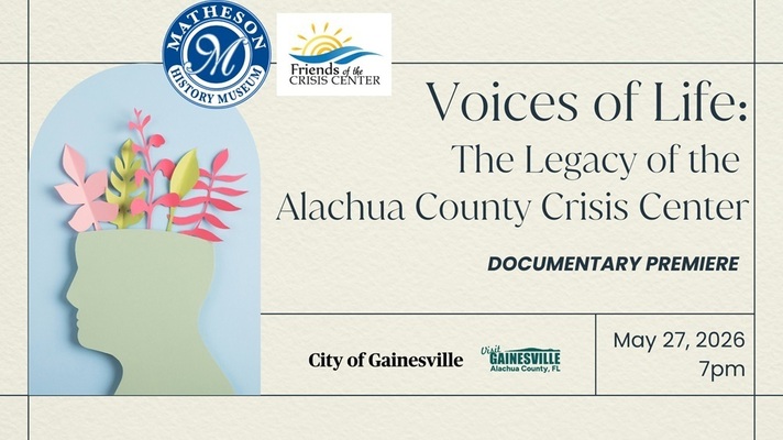 Event image for "Voices of Life: The Legacy of the Alachua County Crisis Center" Documentary Premiere