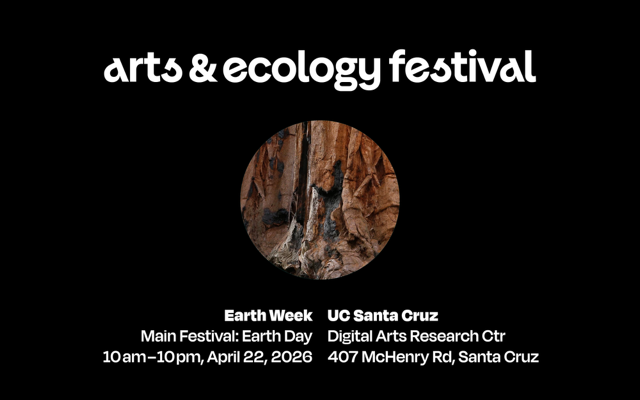 UCSC Arts & Ecology Festival