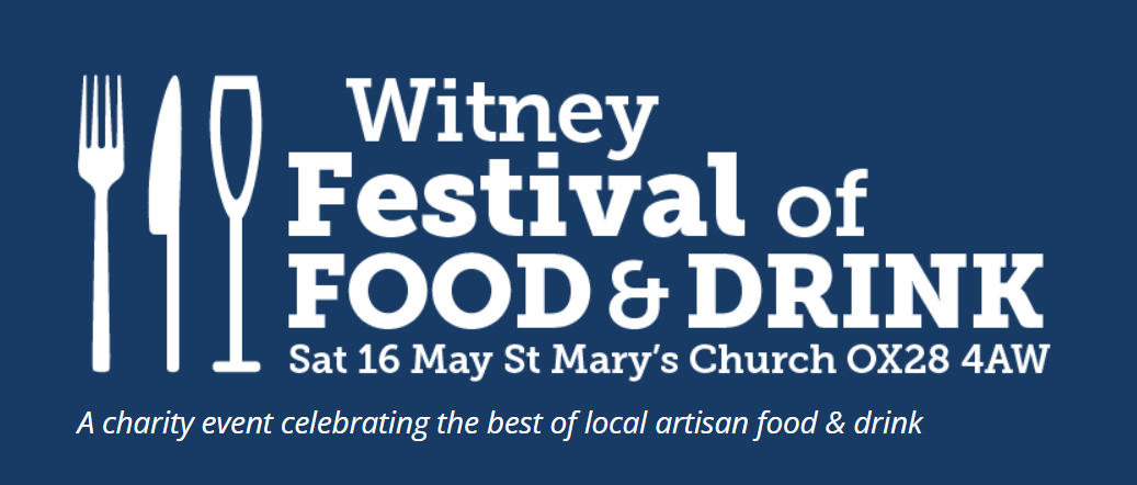 Witney Festival of Food and Drink, St Mary's Church, Church Green, Witney.  Saturday 16 May - Witney Festival of Food and Drink, St Mary's Church, Church Green, Witney.  Saturday 16 May