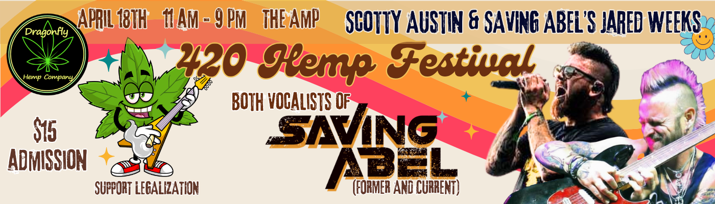 420 Hemp Festival with Scotty Austin & Jared Weeks, former and current vocalists of Saving Abel - 420 Hemp Festival with Scotty Austin & Jared Weeks, former and current vocalists of Saving Abel