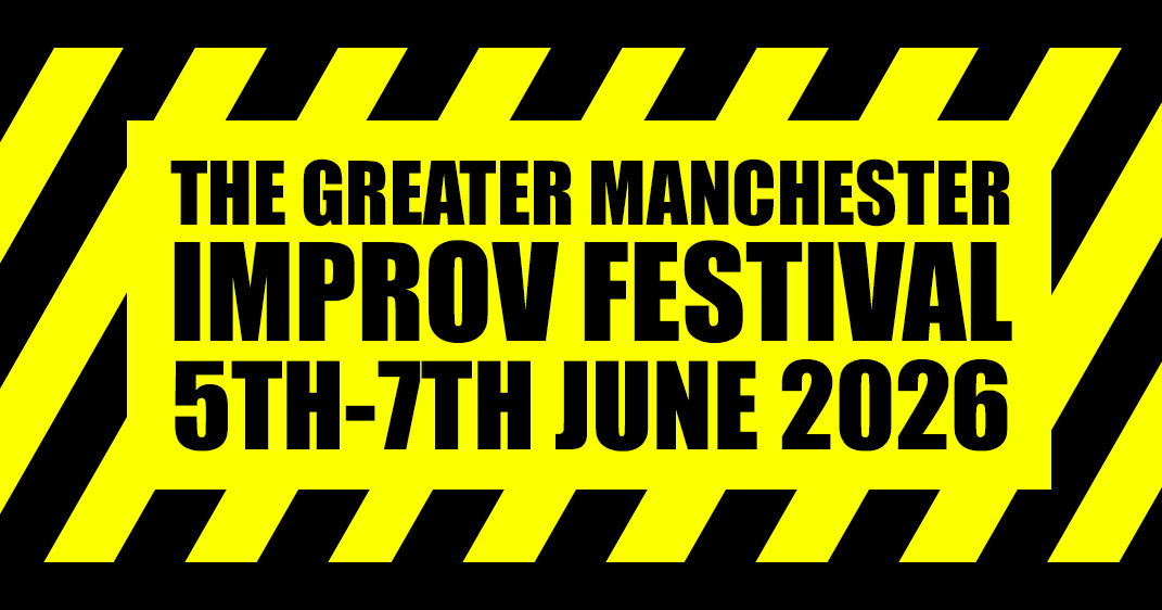The Greater Manchester Improv Festival - The Greater Manchester Improv Festival