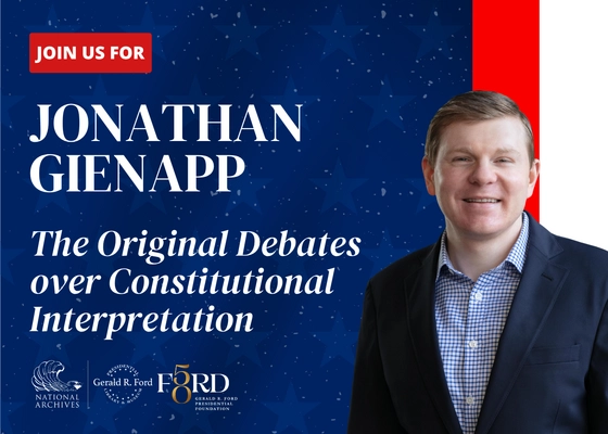 The Original Debates over Constitutional Interpretation - Detroit Free  Press Events