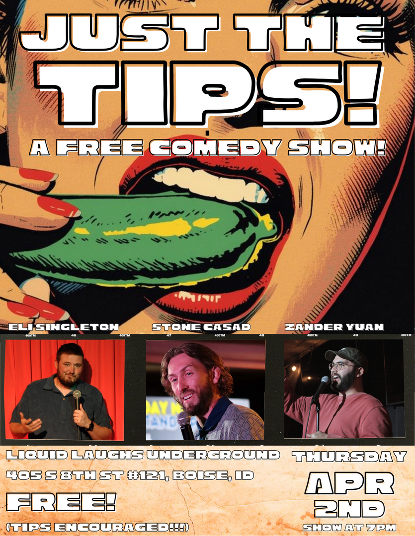 JUST THE TIPS: A free comedy show at Liquid Laughs Underground!