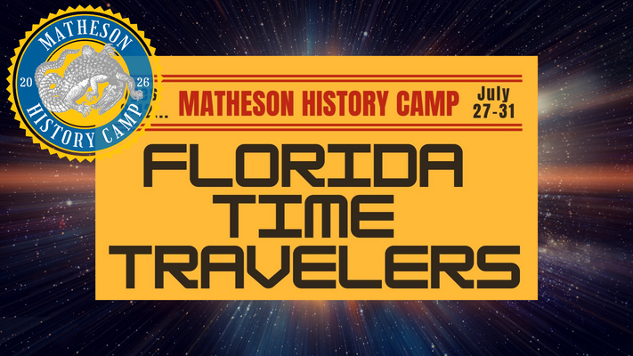 Event image for "Florida Time Travelers" Summer Camp