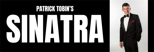 Sinatra: A Tribute by Patrick Tobin