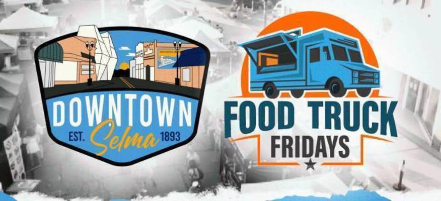 Downtown Selma Food Truck Fridays