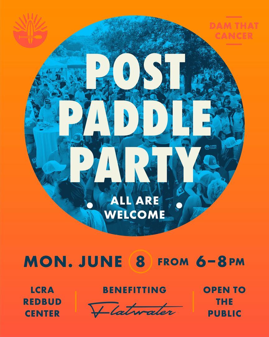 Post-Paddle Party for Flatwater’s Dam that Cancer