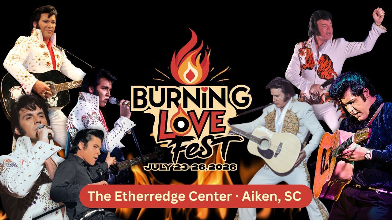 Burning Love Fest: An Elvis Tribute Festival - Burning Love Fest: An Elvis Tribute Festival