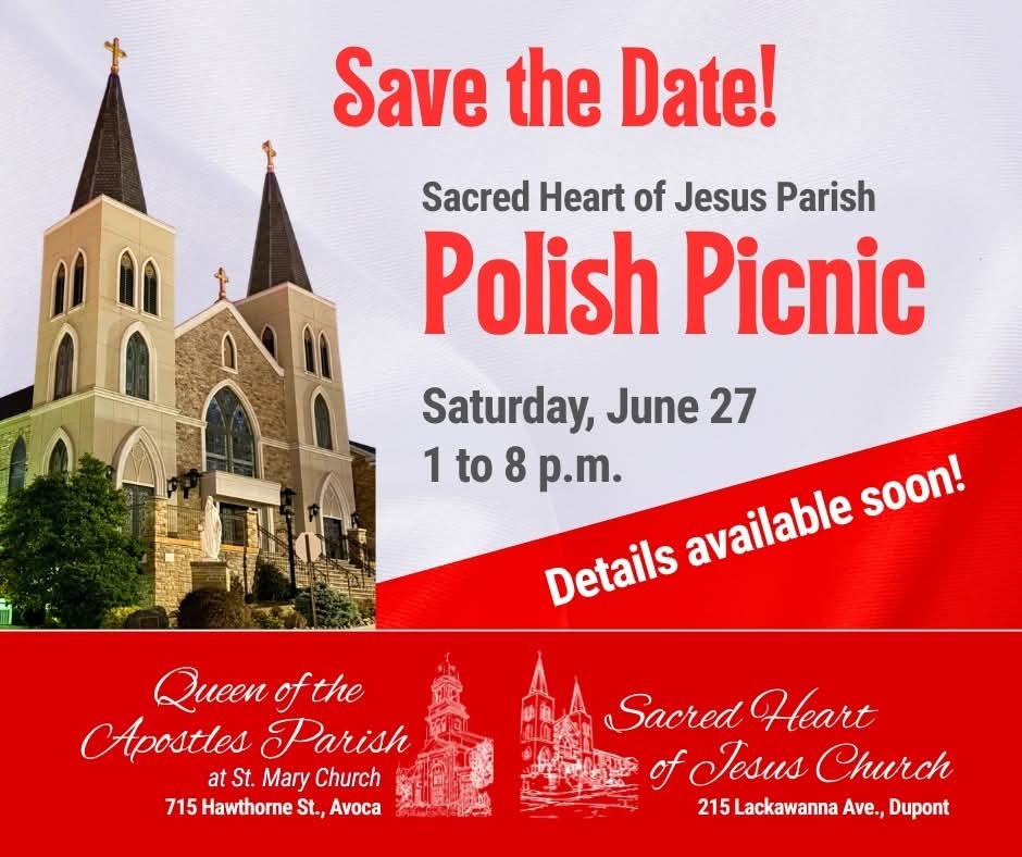Sacred Heart Church Parish Picnic, authentic Polish food. June 27th from 1 pm to 8 pm. Dupont