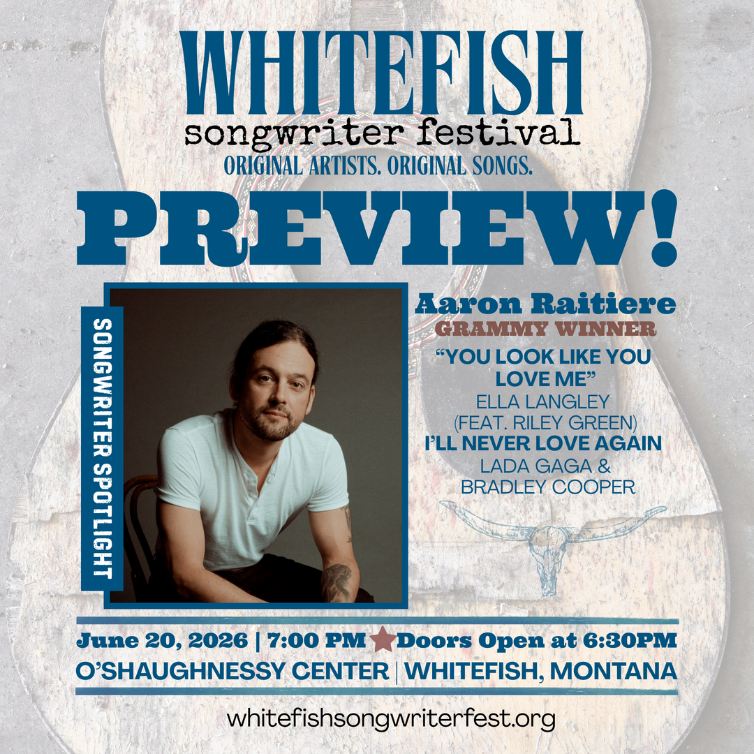 PREVIEW Whitefish Songwriter Festival - PREVIEW Whitefish Songwriter Festival