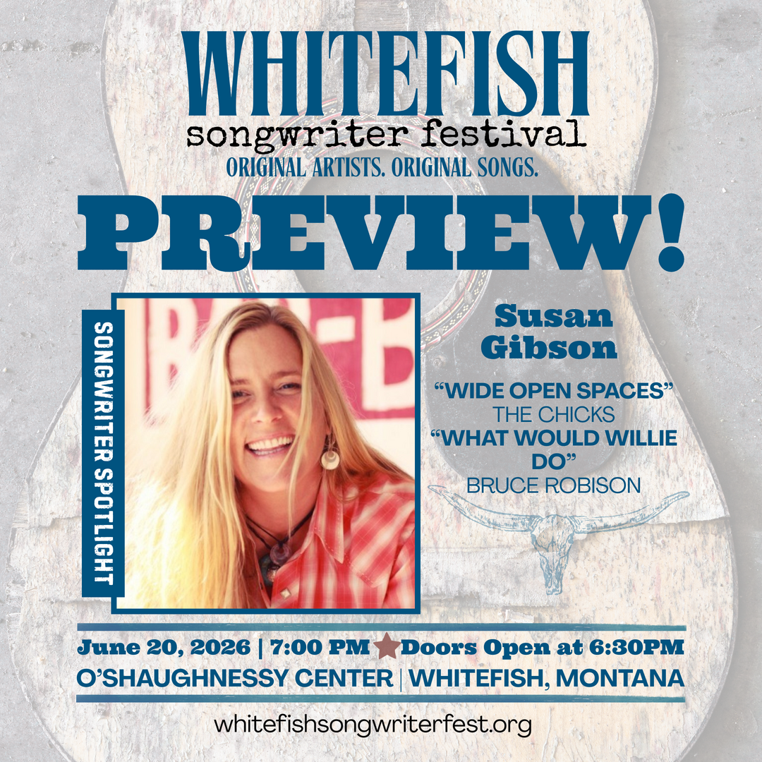 PREVIEW Whitefish Songwriter Festival - PREVIEW Whitefish Songwriter Festival
