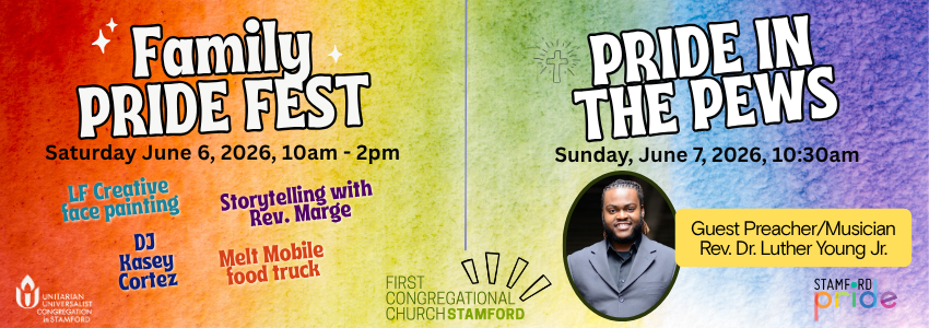 Pride Weekend at the First Congregational Church of Stamford, June 6-7, 2026 - Pride Weekend at the First Congregational Church of Stamford, June 6-7, 2026