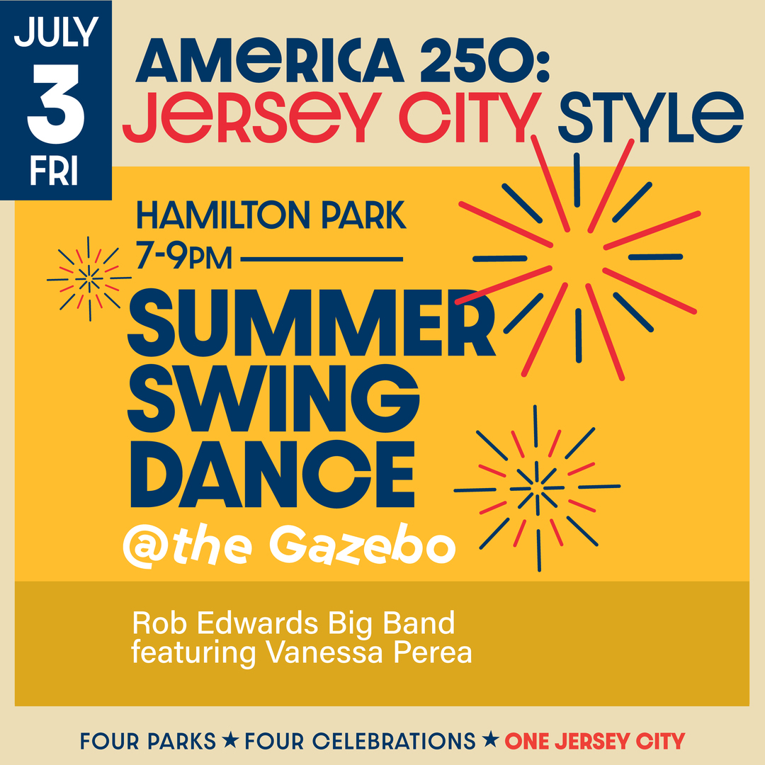America 250: Jersey City Style! Summer Swing Dance @ Hamilton Park Fri July 3rd Rob Edwards Big Band - America 250: Jersey City Style! Summer Swing Dance @ Hamilton Park Fri July 3rd Rob Edwards Big Band