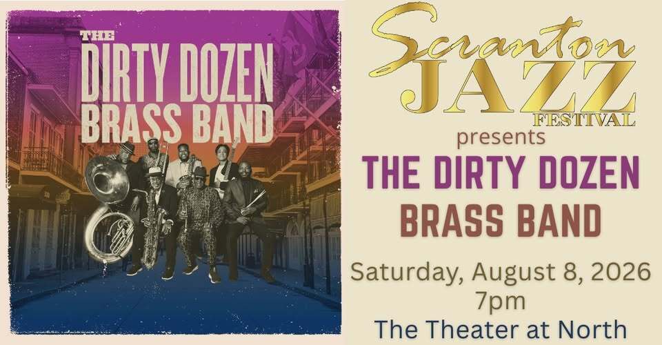 Scranton Jazz Festival present The Dirty Dozen Brass Band