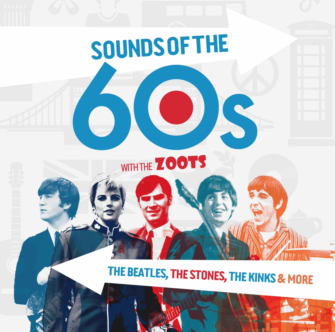 The Sounds of the 60s show with The Zoots - The Sounds of the 60s show with The Zoots