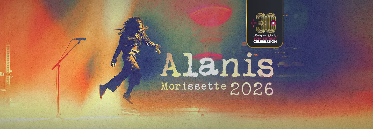 Alanis Morissette Set to Kick of Mohegan Sun's 30th Birthday Celebration - Alanis Morissette Set to Kick of Mohegan Sun's 30th Birthday Celebration